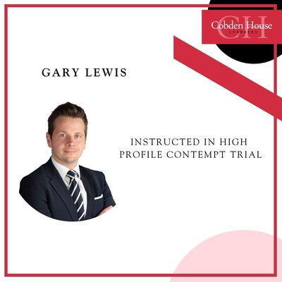 Gary Lewis Instructed in High Profile Contempt Trial
