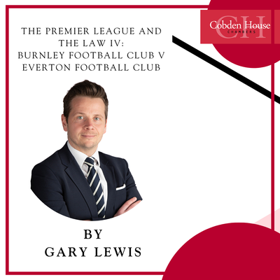 Gary Lewis Considers the Burnley FC v Everton FC Litigation